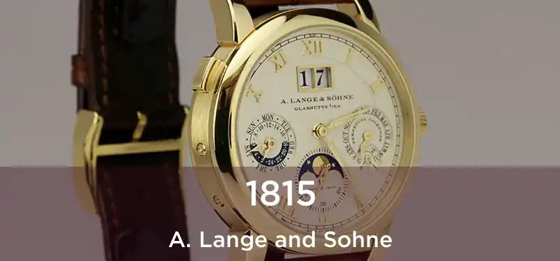  1815 A. Lange and Sohne