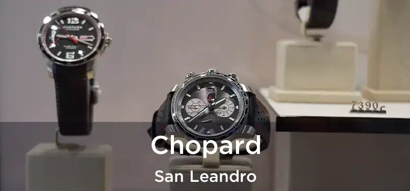  Chopard San Leandro