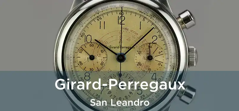  Girard-Perregaux San Leandro