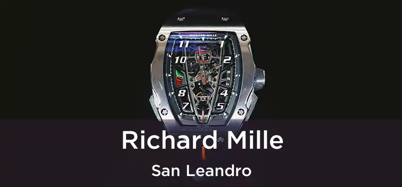  Richard Mille San Leandro