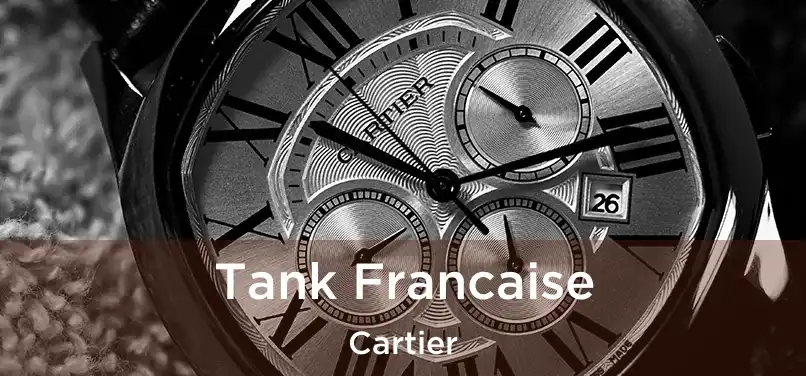  Tank Francaise Cartier
