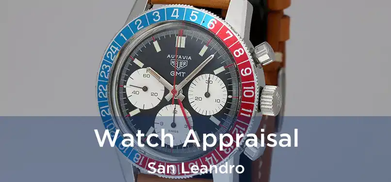  Watch Appraisal San Leandro