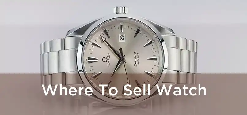  Where To Sell Watch 